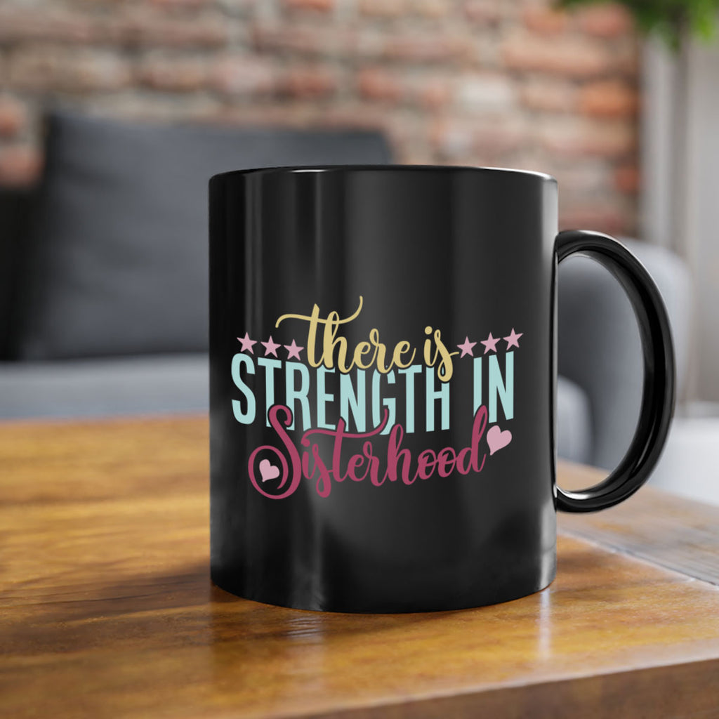 there is strength in sisterhood 53#- sister-Mug / Coffee Cup