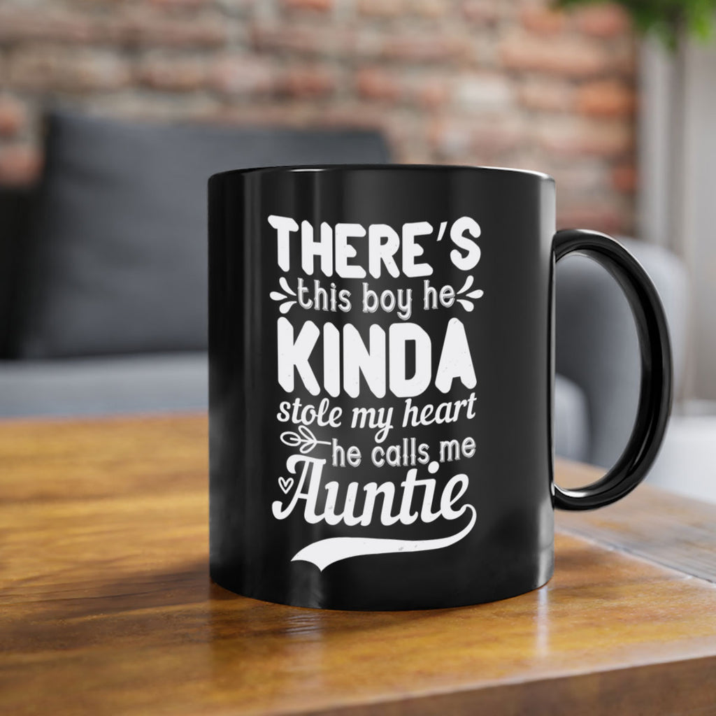 there’s this boy he kinda stole my heart he calls me auntie Style 21#- aunt-Mug / Coffee Cup