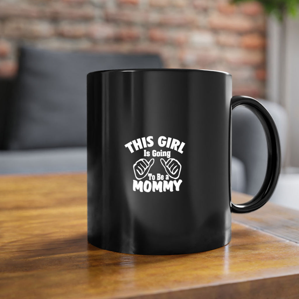 this girl is going to be a mommyl 288#- mom-Mug / Coffee Cup
