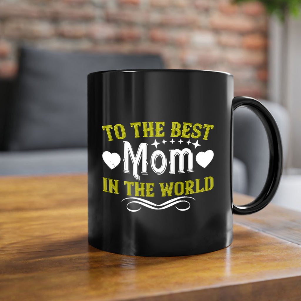 to the best mom in the world 32#- mom-Mug / Coffee Cup