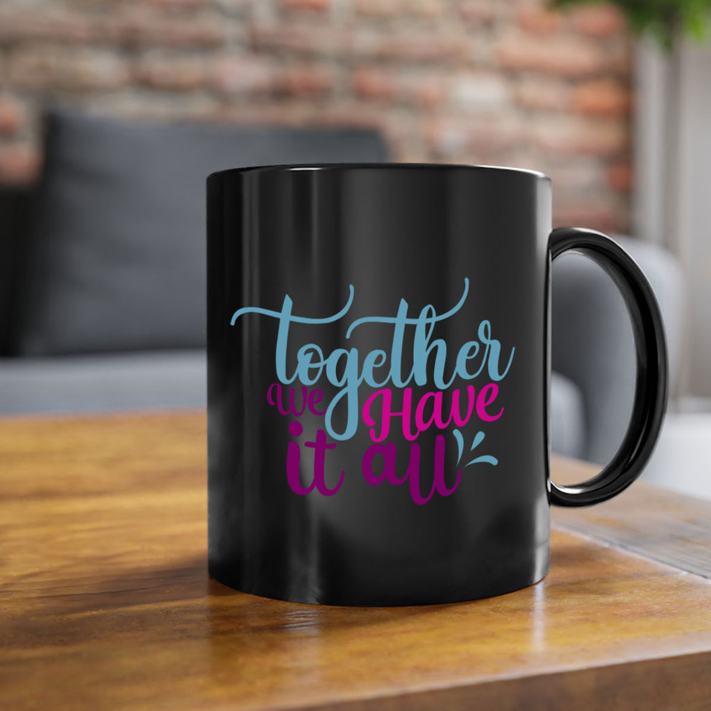 together we have it all 17#- Family-Mug / Coffee Cup