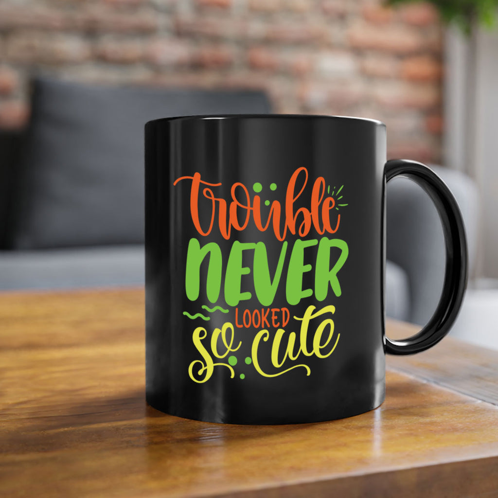 trouble never looked so cute 361#- mom-Mug / Coffee Cup