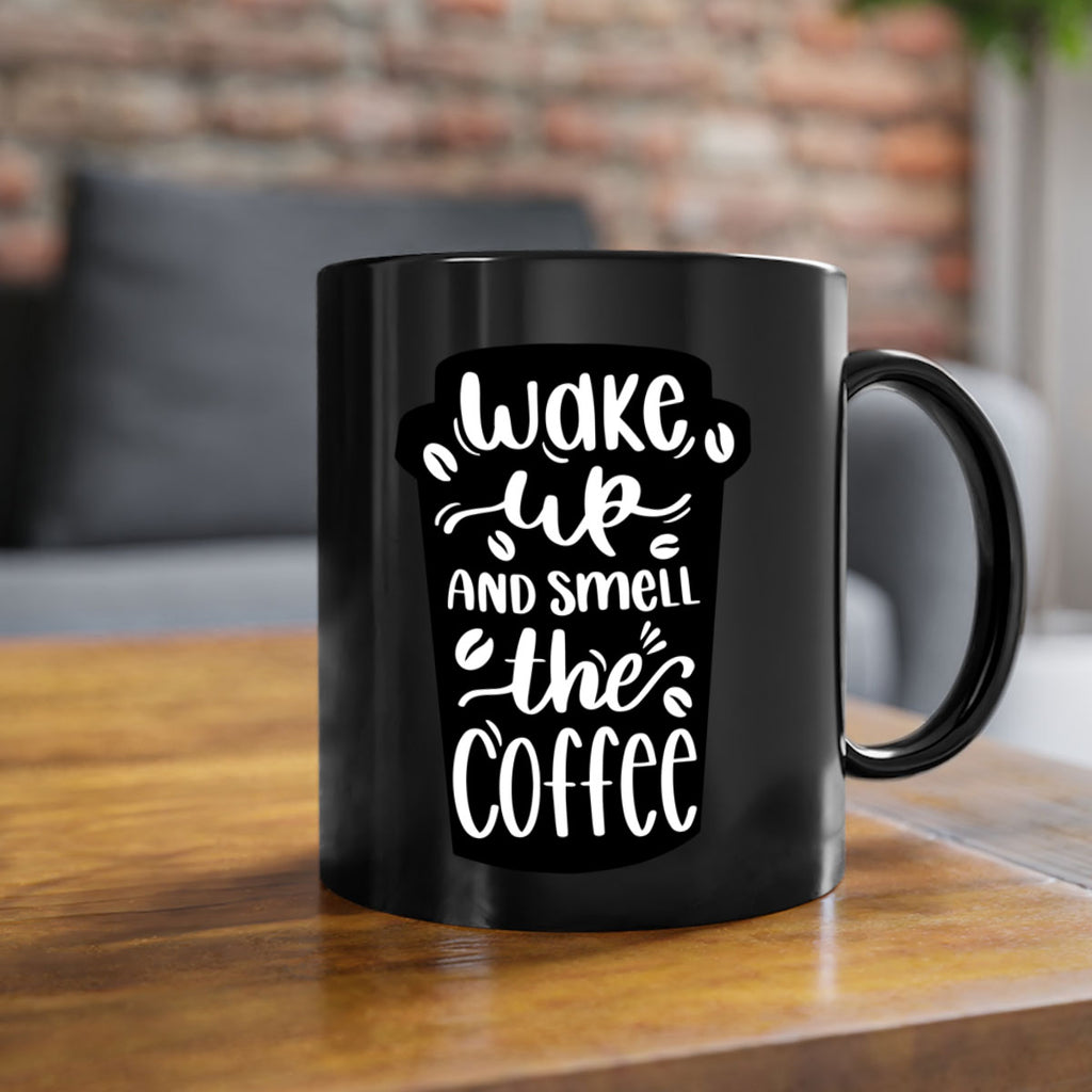 wake up and smell the coffee 8#- coffee-Mug / Coffee Cup