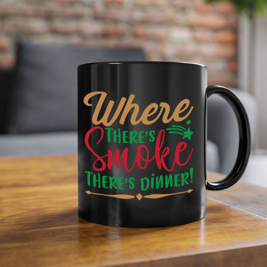 where theres smoketheres dinner 4#- christmas-Mug / Coffee Cup
