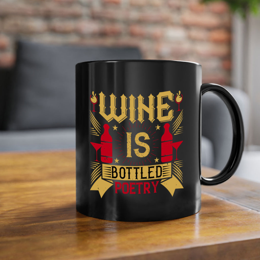 wine is bottled poetry 18#- drinking-Mug / Coffee Cup
