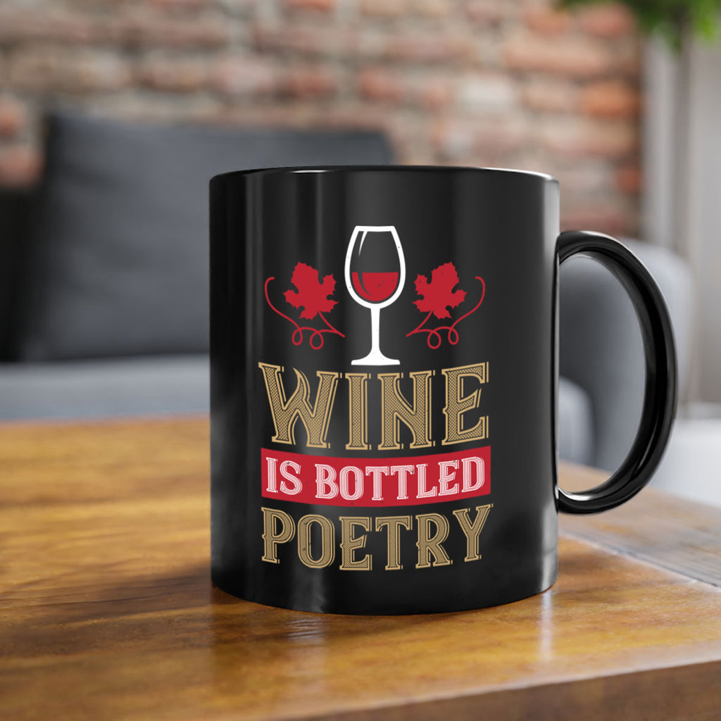 wine is bottled poetry 5#- wine-Mug / Coffee Cup