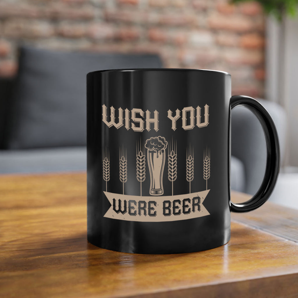 wish you were beerr 1#- beer-Mug / Coffee Cup