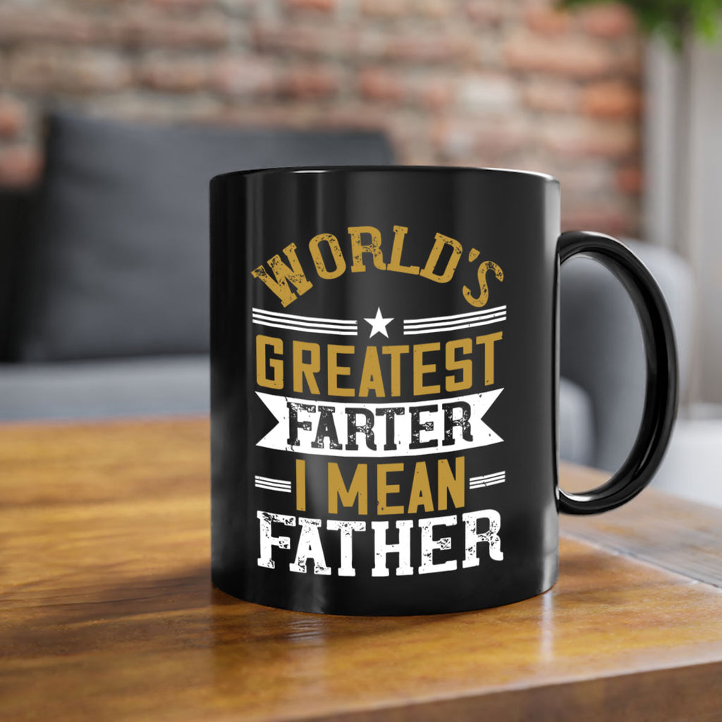 world’s greatest farter i mean my father 139#- fathers day-Mug / Coffee Cup