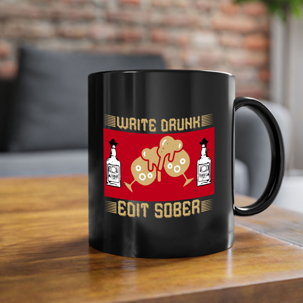 write drunk edit sober 14#- drinking-Mug / Coffee Cup