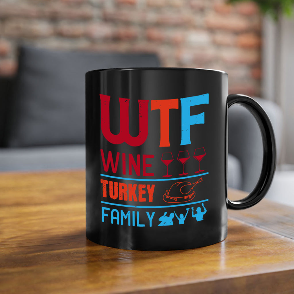 wtf wine turkey family 102#- wine-Mug / Coffee Cup