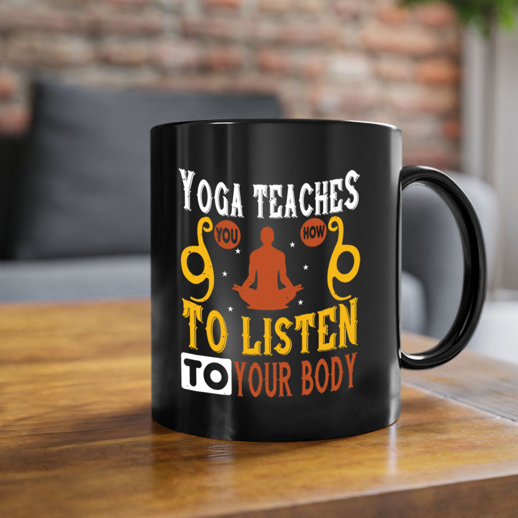 yoga teaches you how to listen to your body 6#- yoga-Mug / Coffee Cup