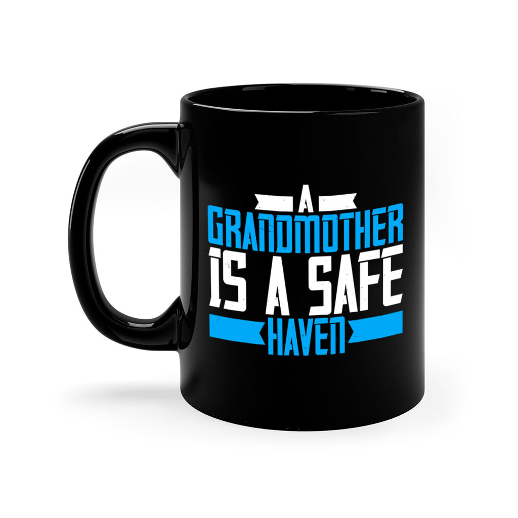 A Grandmother is a safe haven 42#- grandma-Mug / Coffee Cup