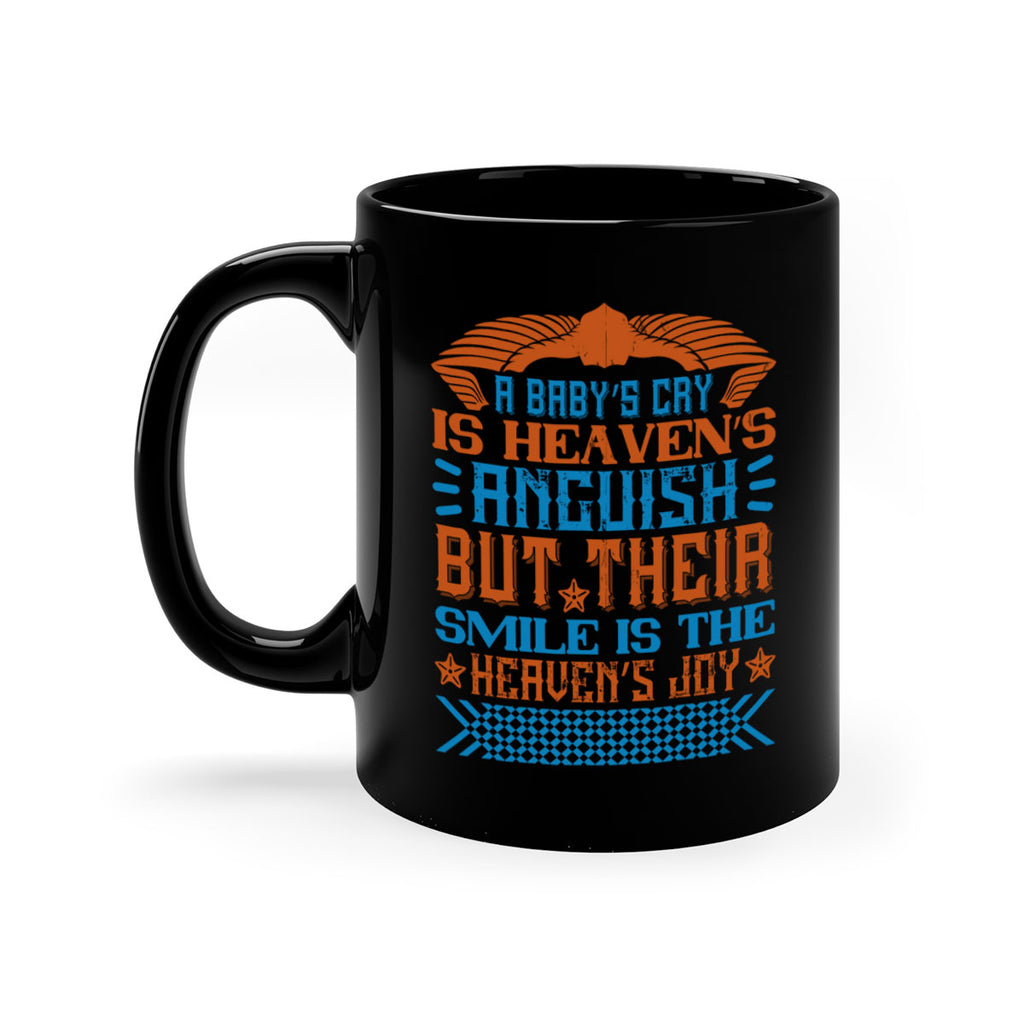 A baby’s cry is heaven’s anguish but their smile is the heaven’s joy Style 138#- baby2-Mug / Coffee Cup