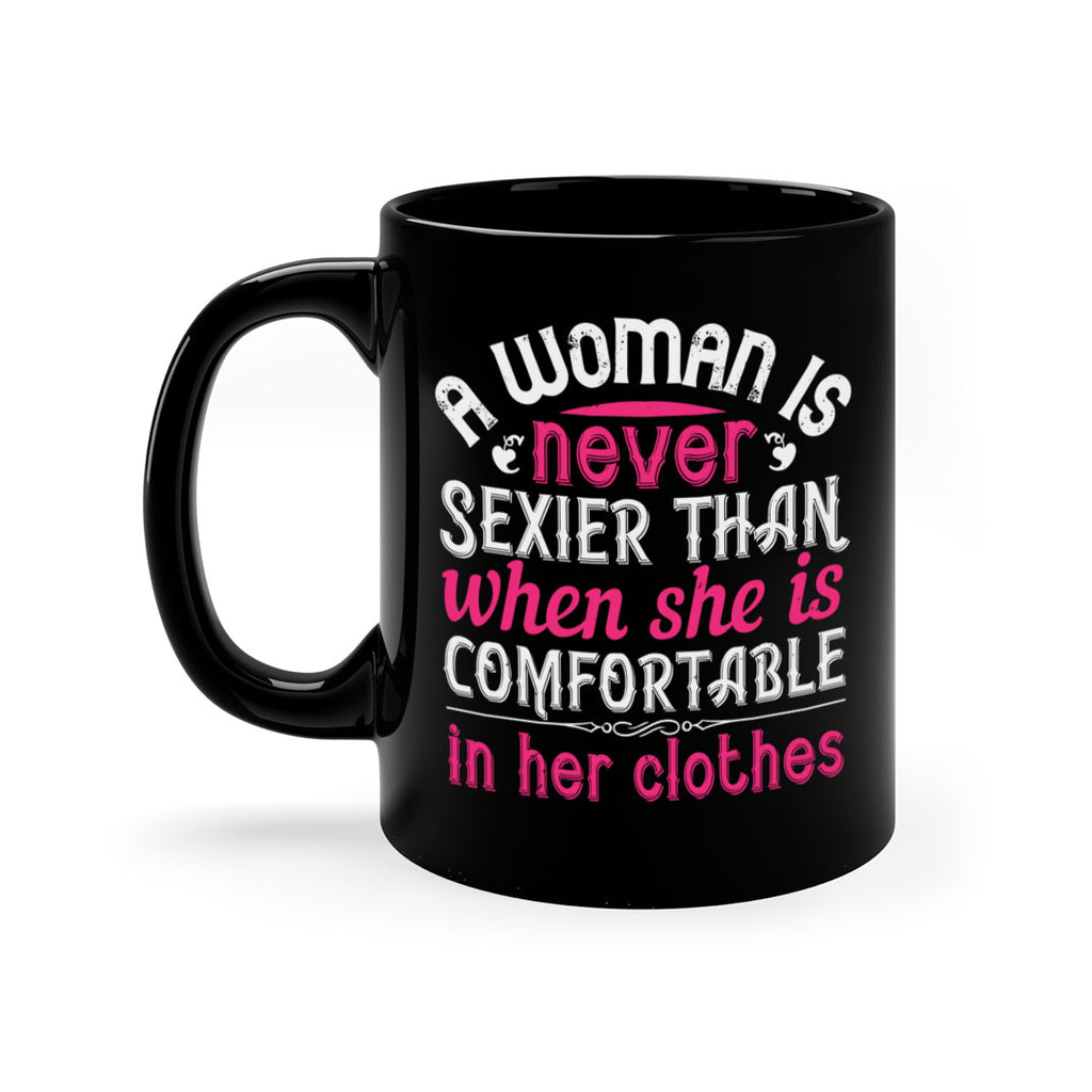 A woman is never sexier than when she is comfortable in her clothes Style 44#- aunt-Mug / Coffee Cup