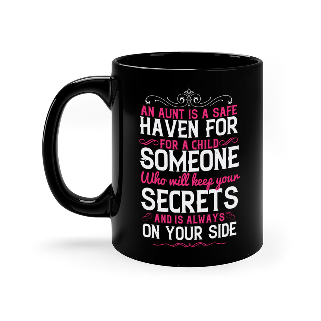 An aunt is a safe haven for a child Someone who will keep your secrets Style 4#- aunt-Mug / Coffee Cup