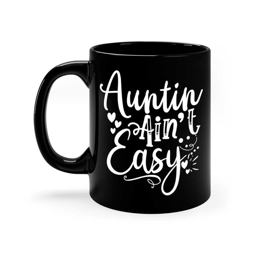 Auntin’ Ain’t Easy Style 13#- aunt-Mug / Coffee Cup