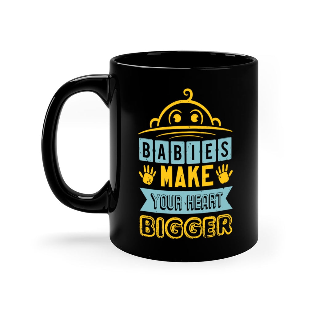 Babies make your heart bigger Style 17#- baby shower-Mug / Coffee Cup