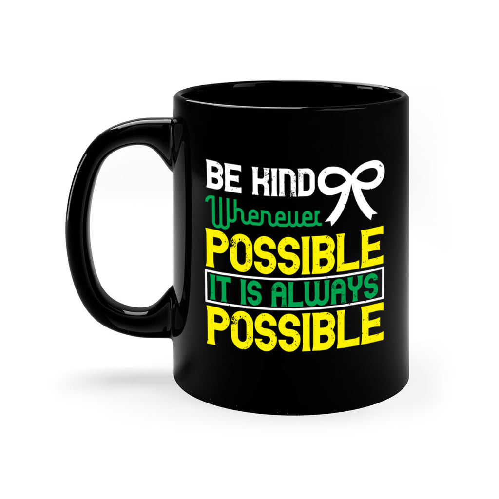 Be kind whenever possible It is always possible Style 49#- Self awareness-Mug / Coffee Cup