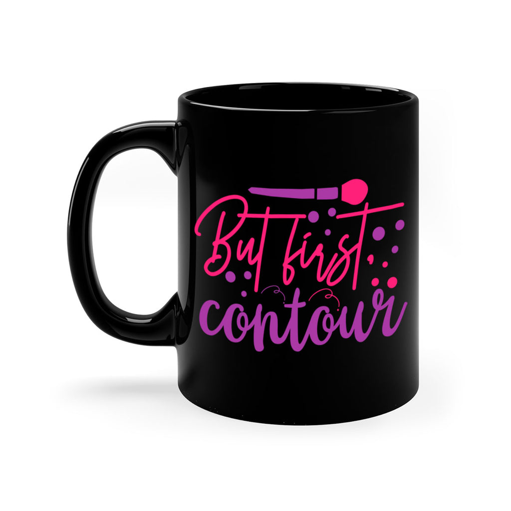 But first contour Style 245#- makeup-Mug / Coffee Cup