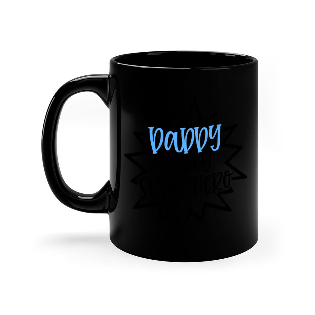 Daddy Is My Superhero Style 101#- baby2-Mug / Coffee Cup