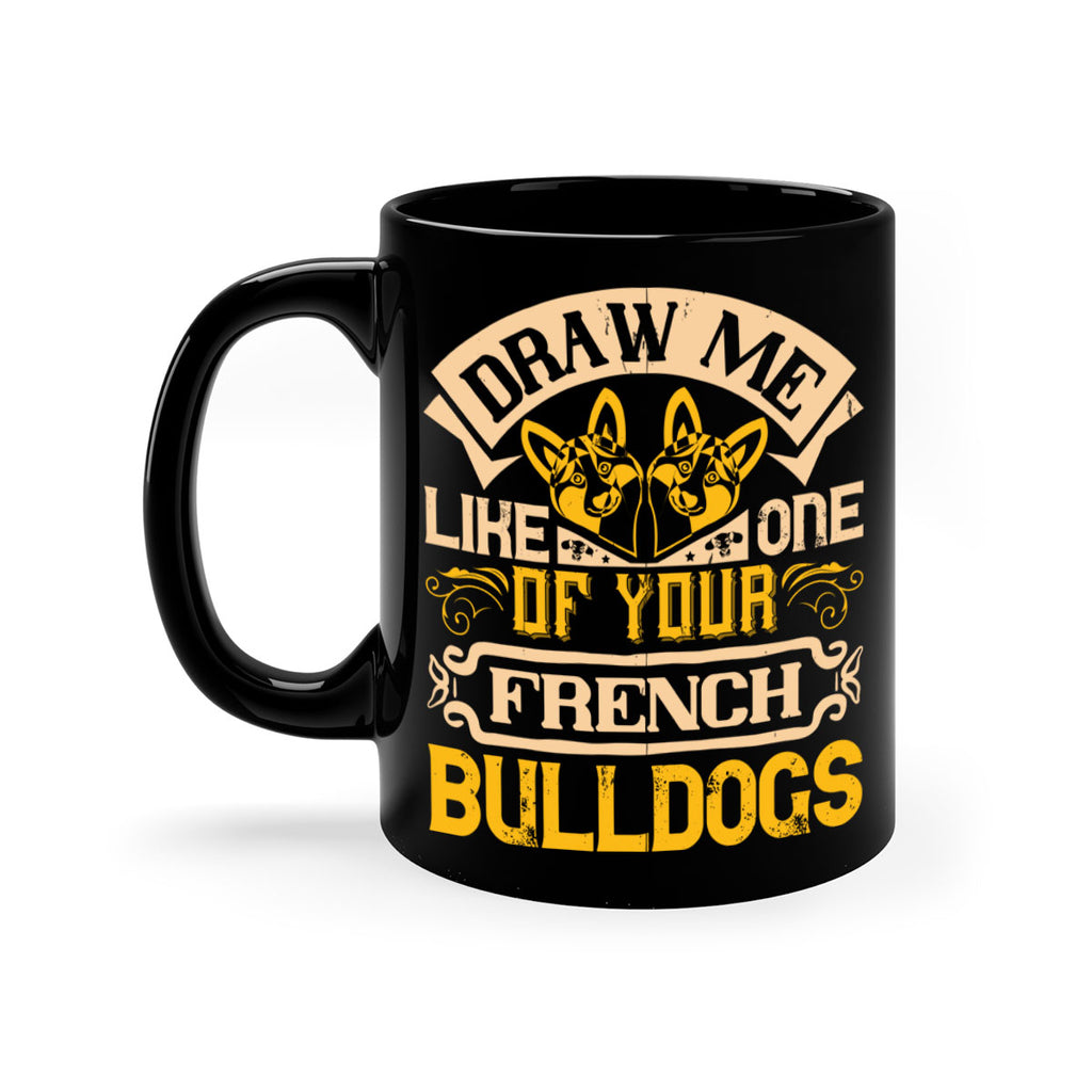 Draw Me Like One Of Your French Bulldogs Style 1#- Dog-Mug / Coffee Cup