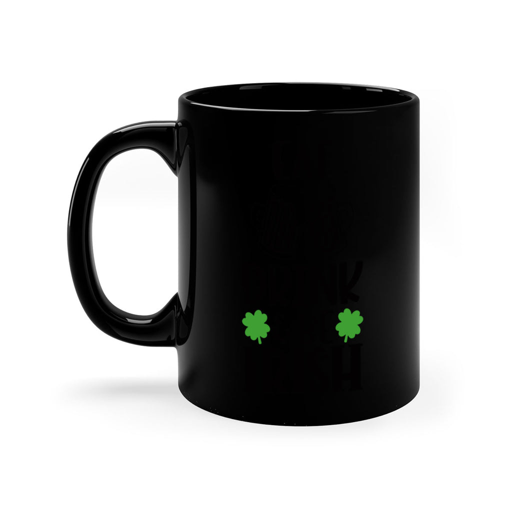 Eat Drink Be Irish Style 101#- St Patricks Day-Mug / Coffee Cup