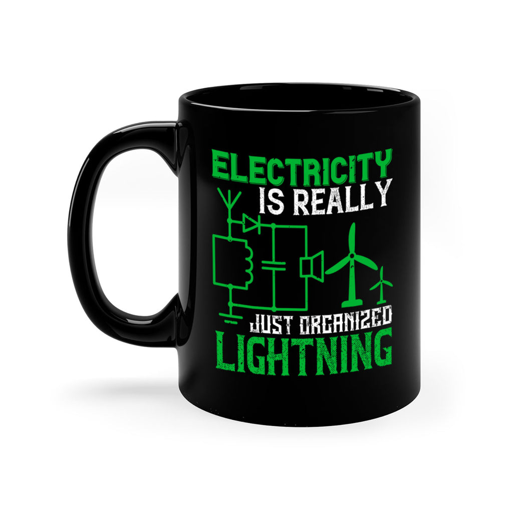 Electricity is really just organized lightning Style 45#- electrician-Mug / Coffee Cup