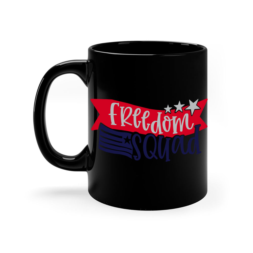 Freedom Squad Style 149#- 4th Of July-Mug / Coffee Cup