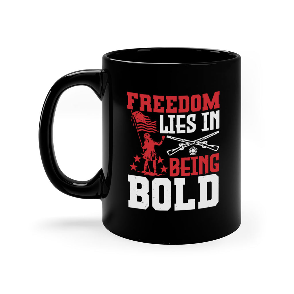 Freedom lies in being Style 11#- 4th Of July-Mug / Coffee Cup