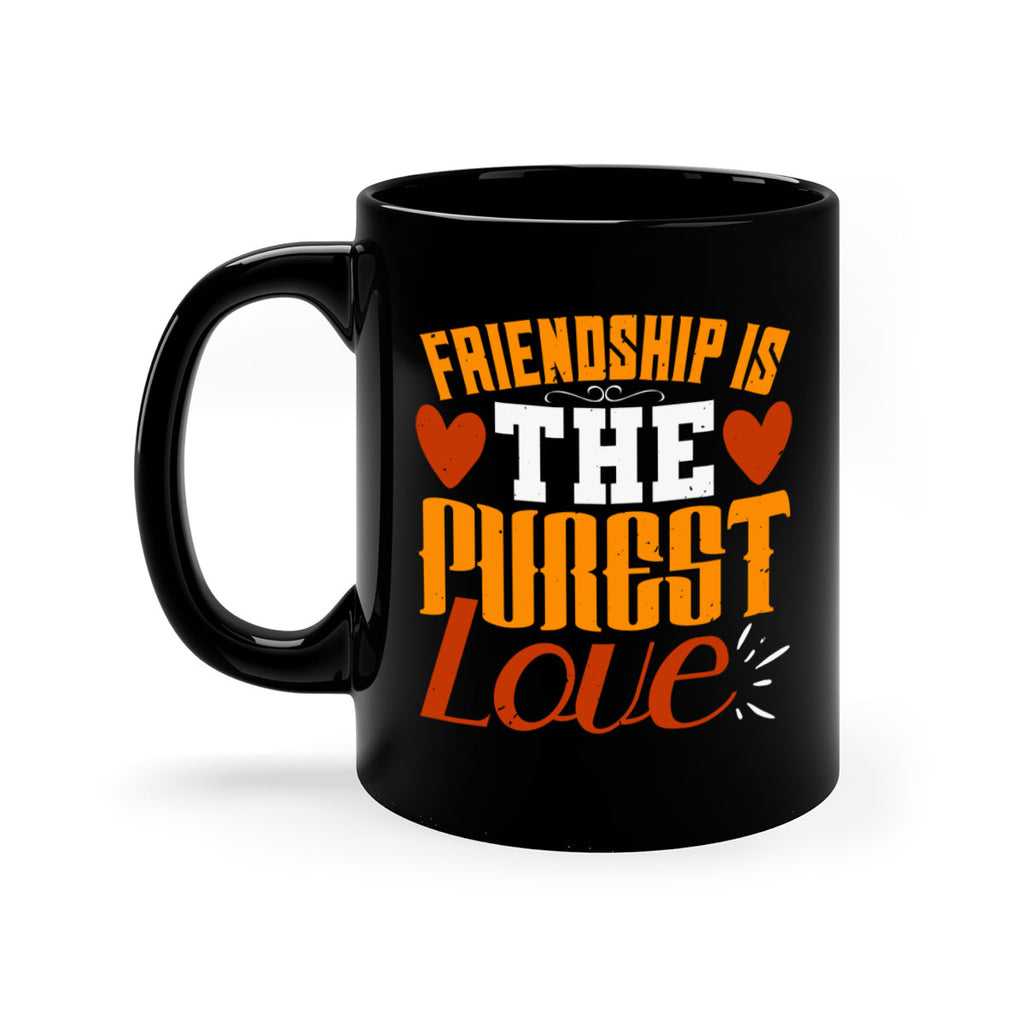 Friendship is the purest love Style 104#- best friend-Mug / Coffee Cup