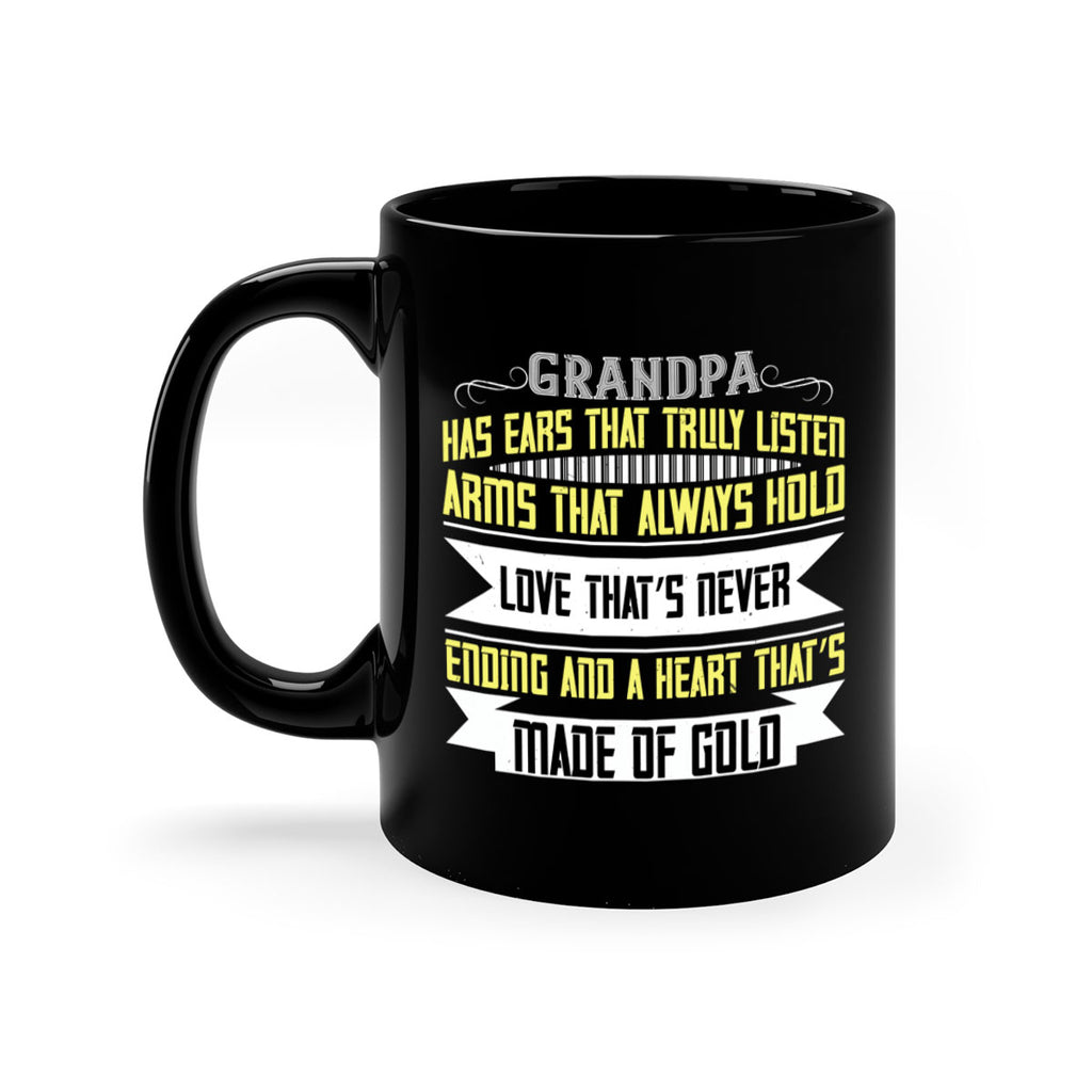 Grandpa has ears that truly listen 120#- grandpa-Mug / Coffee Cup