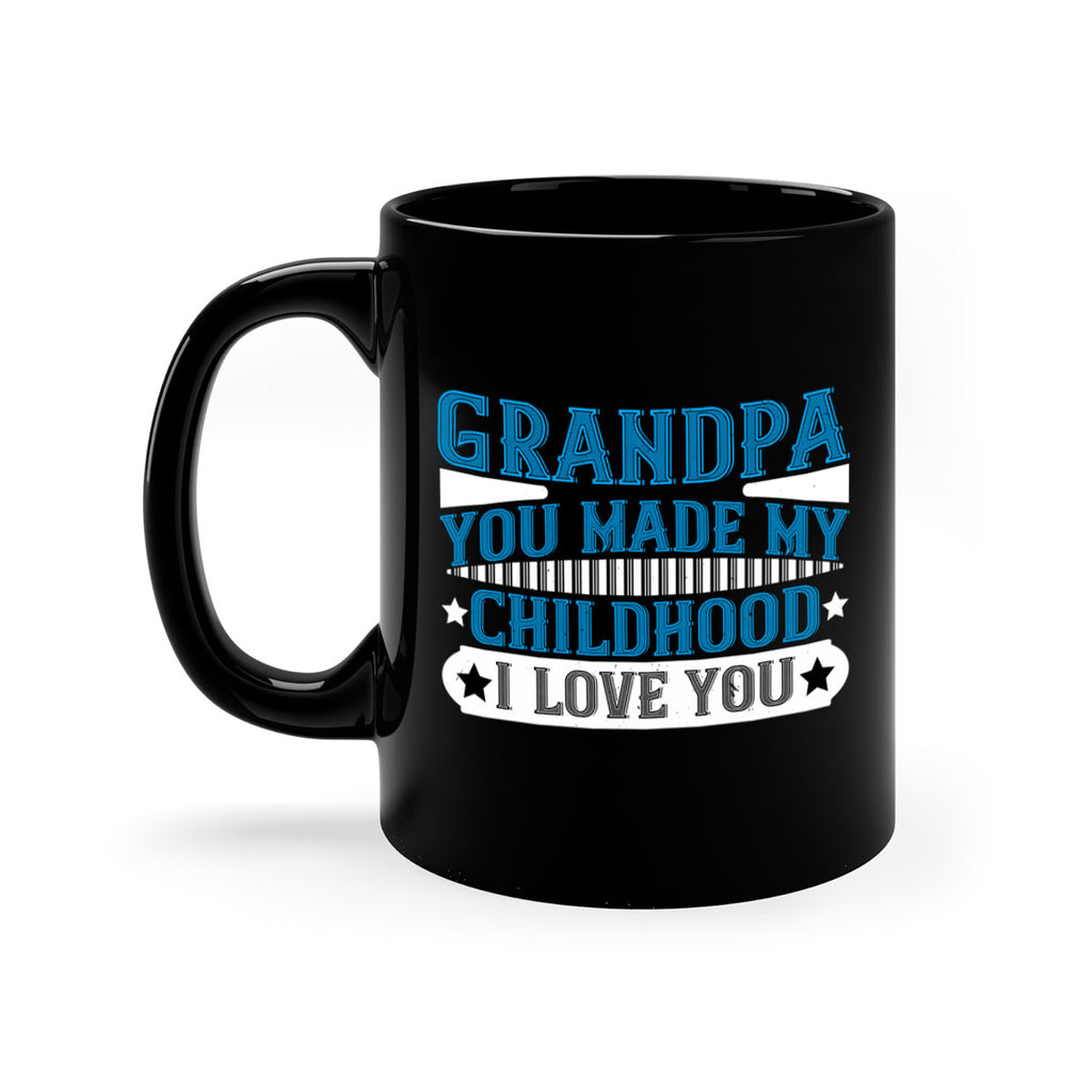 GrandpaYou made my childhood unforgettable I love you 97#- grandpa-Mug / Coffee Cup