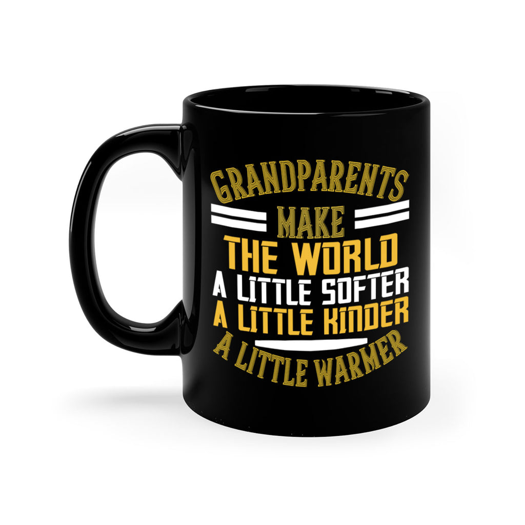 Grandparents make the world … a little softer a little kinder a little warmer 76#- grandma-Mug / Coffee Cup