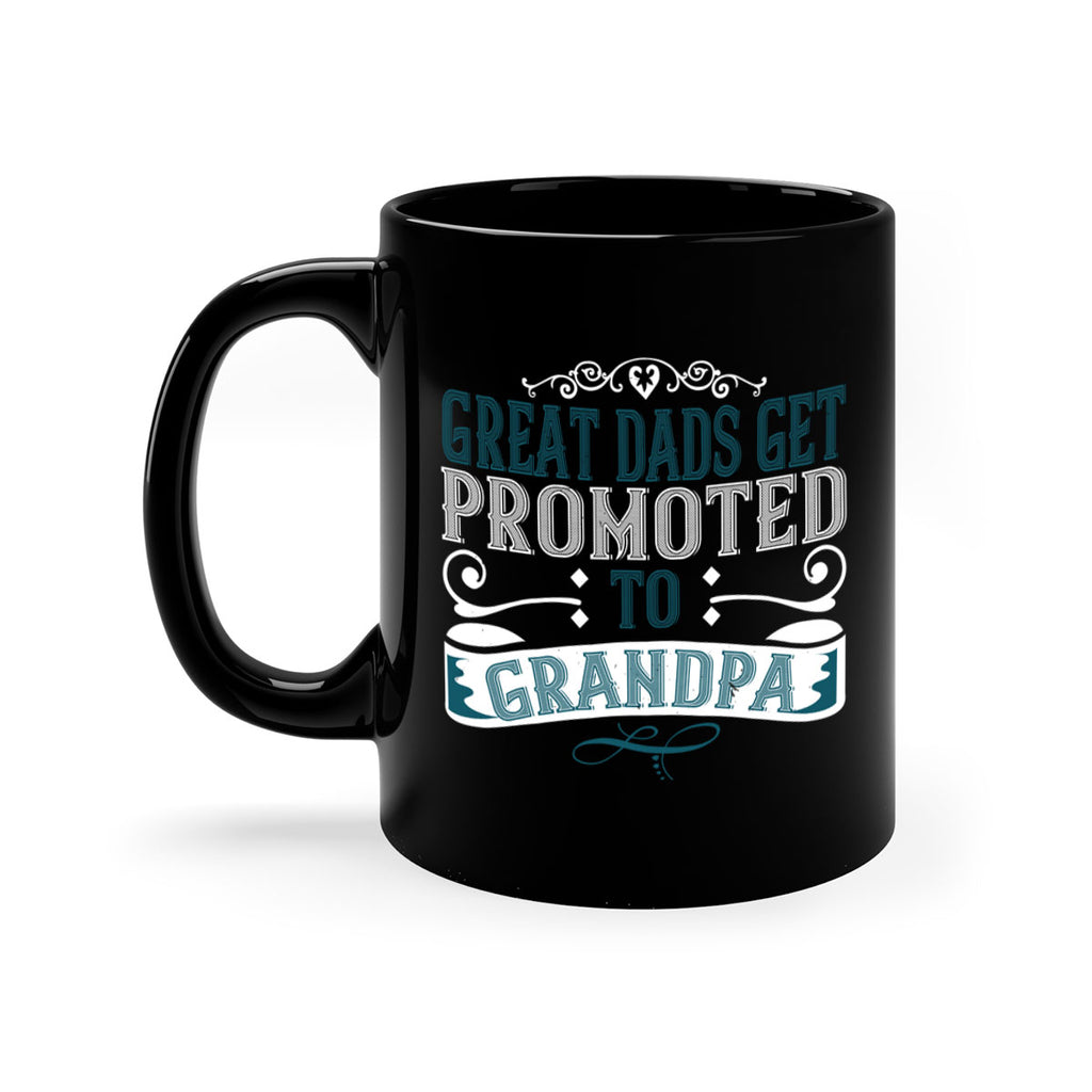 Great dads get promoted to grandpa 96#- grandpa-Mug / Coffee Cup