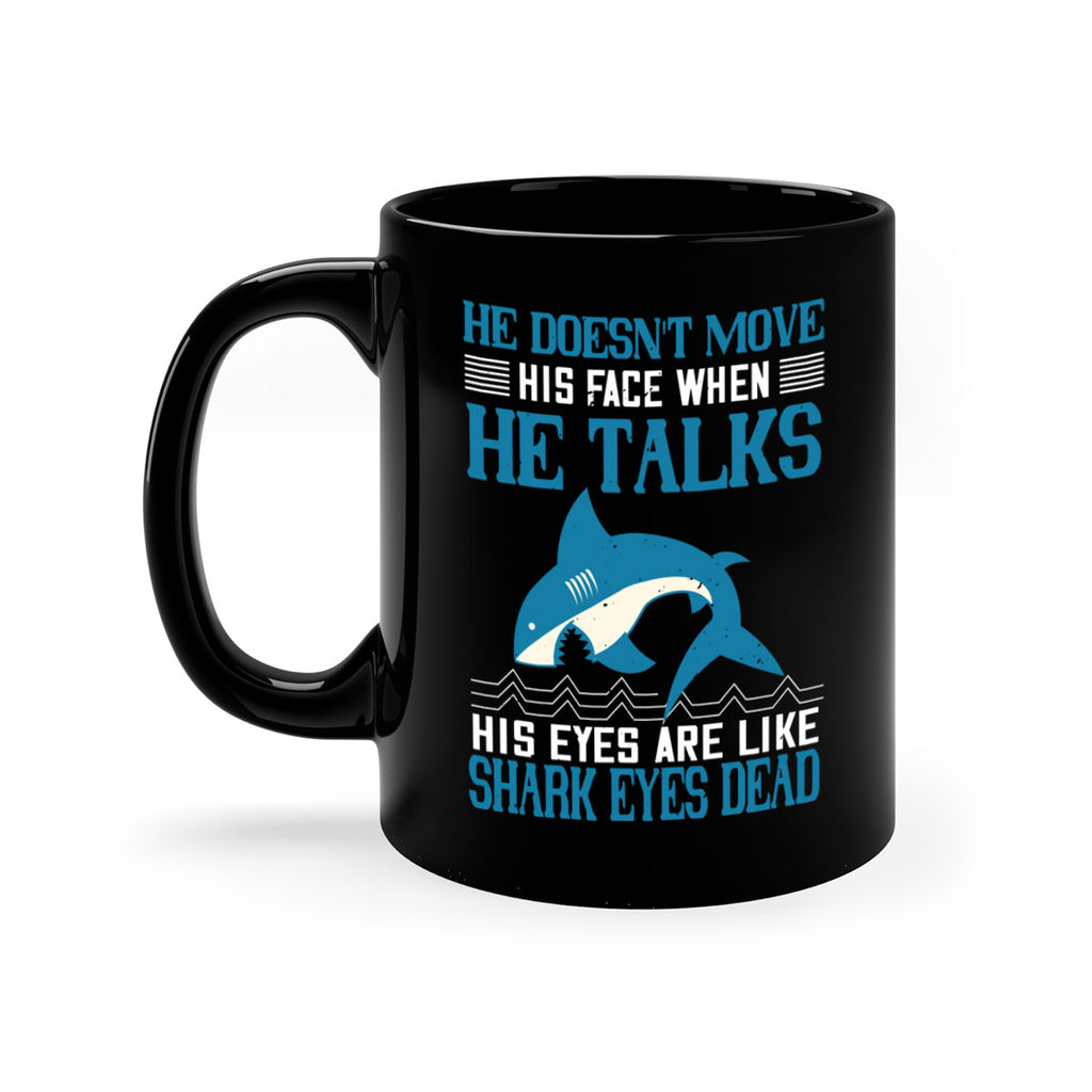 He doesnt move his face when he talks His eyes are like shark eyes Dead Style 88#- Shark-Fish-Mug / Coffee Cup