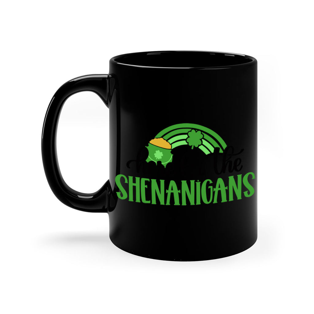 Here For The Shenanigans Style 87#- St Patricks Day-Mug / Coffee Cup