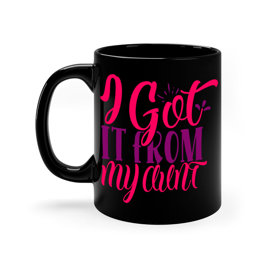 I Got It From My Aunt Style 256#- baby2-Mug / Coffee Cup