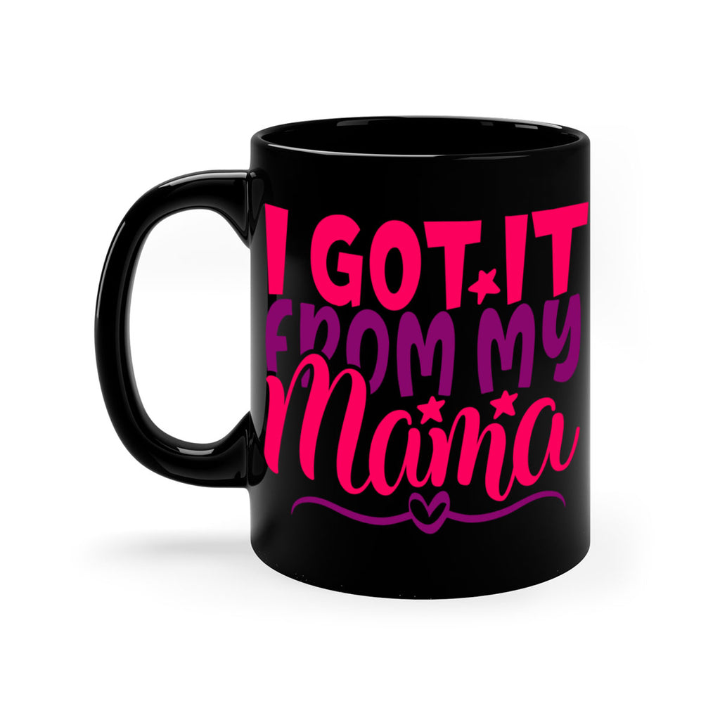 I Got It From My Mama Style 255#- baby2-Mug / Coffee Cup