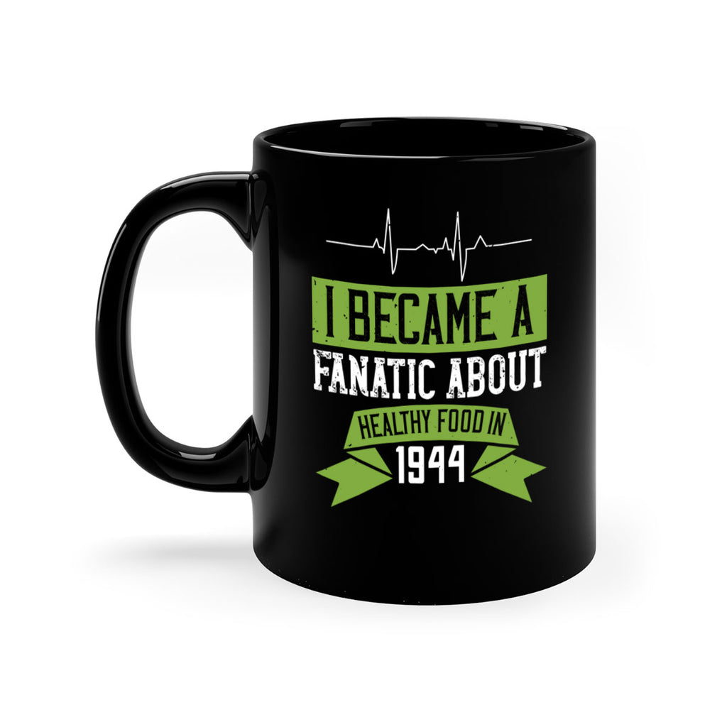 I became a fanatic about healthy food in Style 35#- World Health-Mug / Coffee Cup