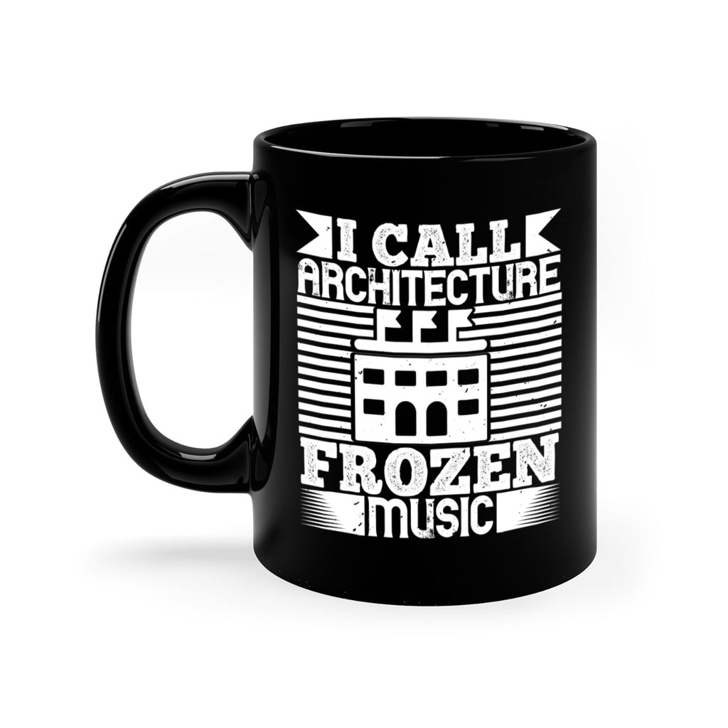 I call architecture frozen music Style 36#- Architect-Mug / Coffee Cup