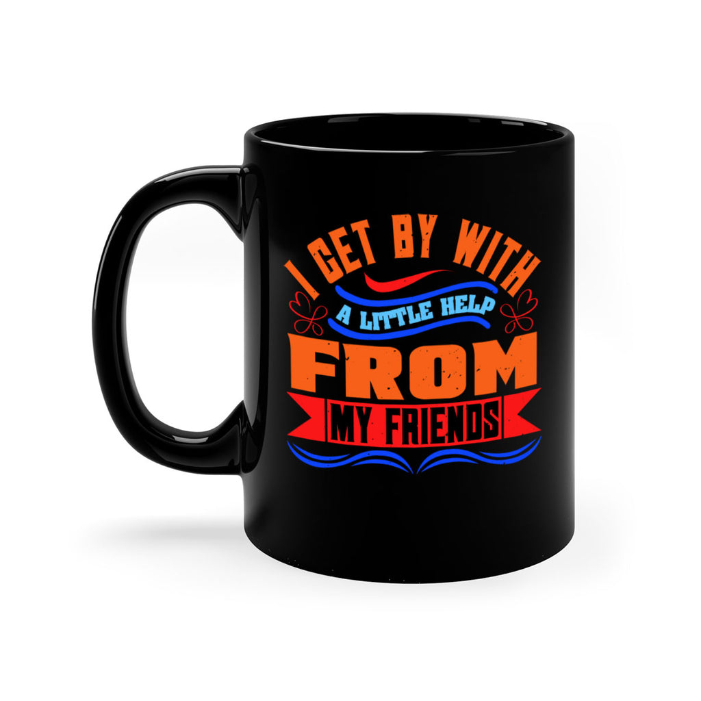 I get by with a little help from my friends Style 98#- best friend-Mug / Coffee Cup