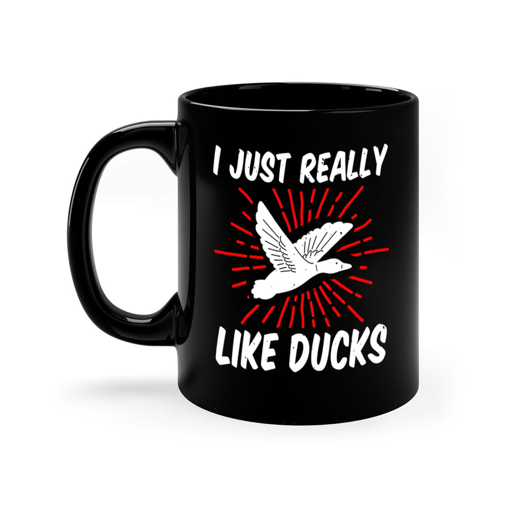 I just really like ducks Style 50#- duck-Mug / Coffee Cup