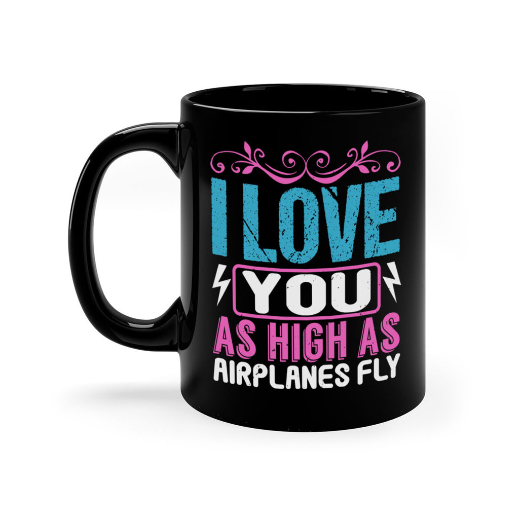 I love you as High as Airplanes Fly Style 229#- baby2-Mug / Coffee Cup