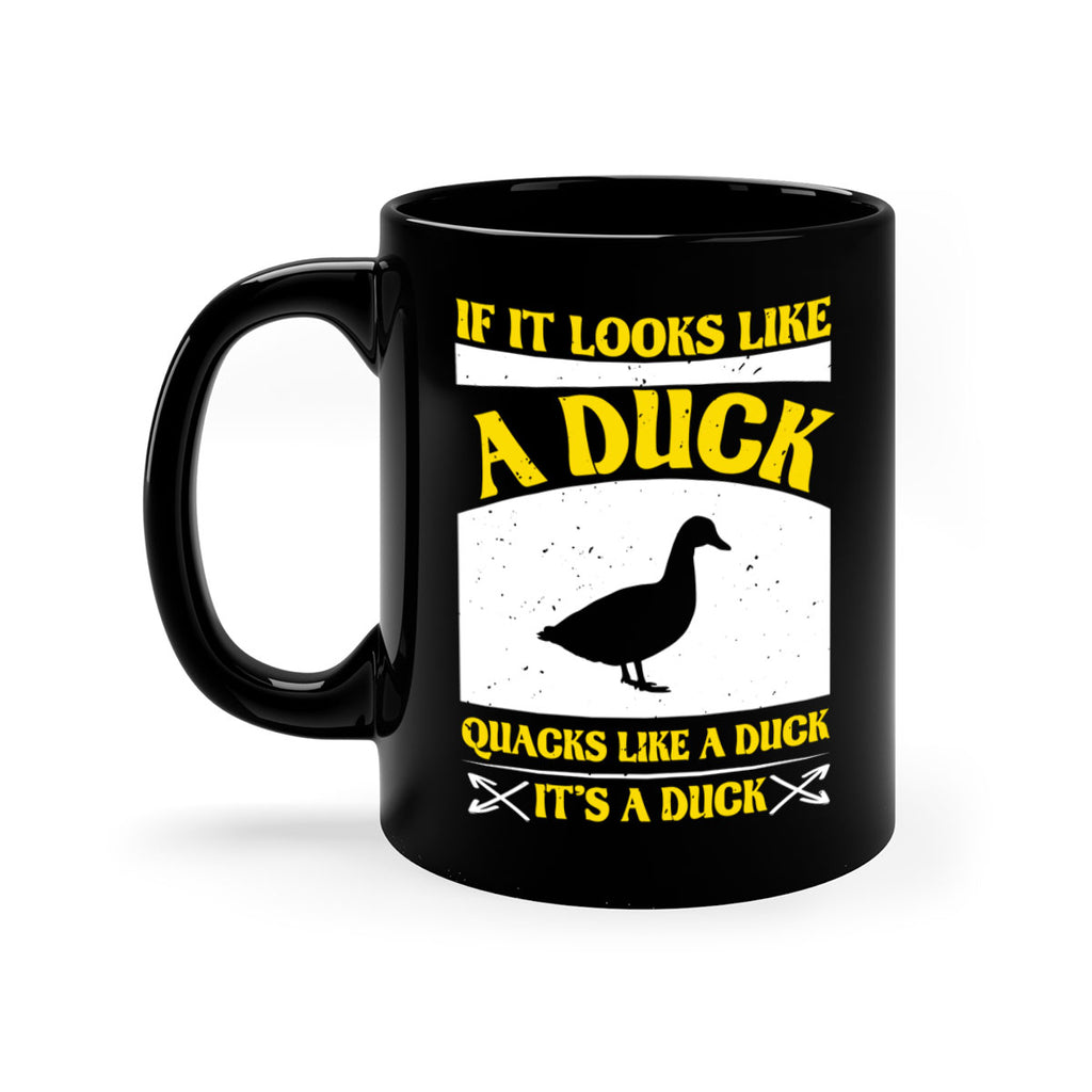 If it looks like a duck quacks like a duck its a duck Style 36#- duck-Mug / Coffee Cup