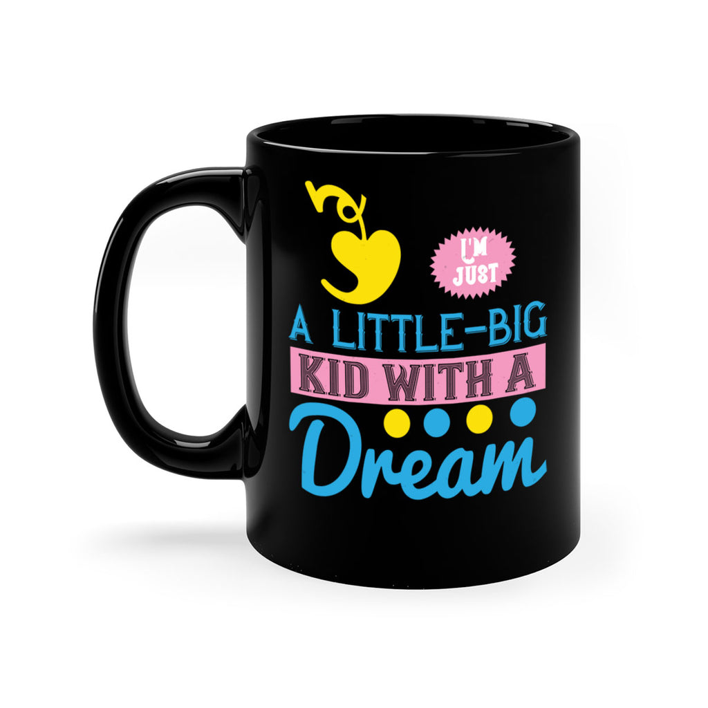 Im just a littlebig kid with a dream Style 31#- kids-Mug / Coffee Cup