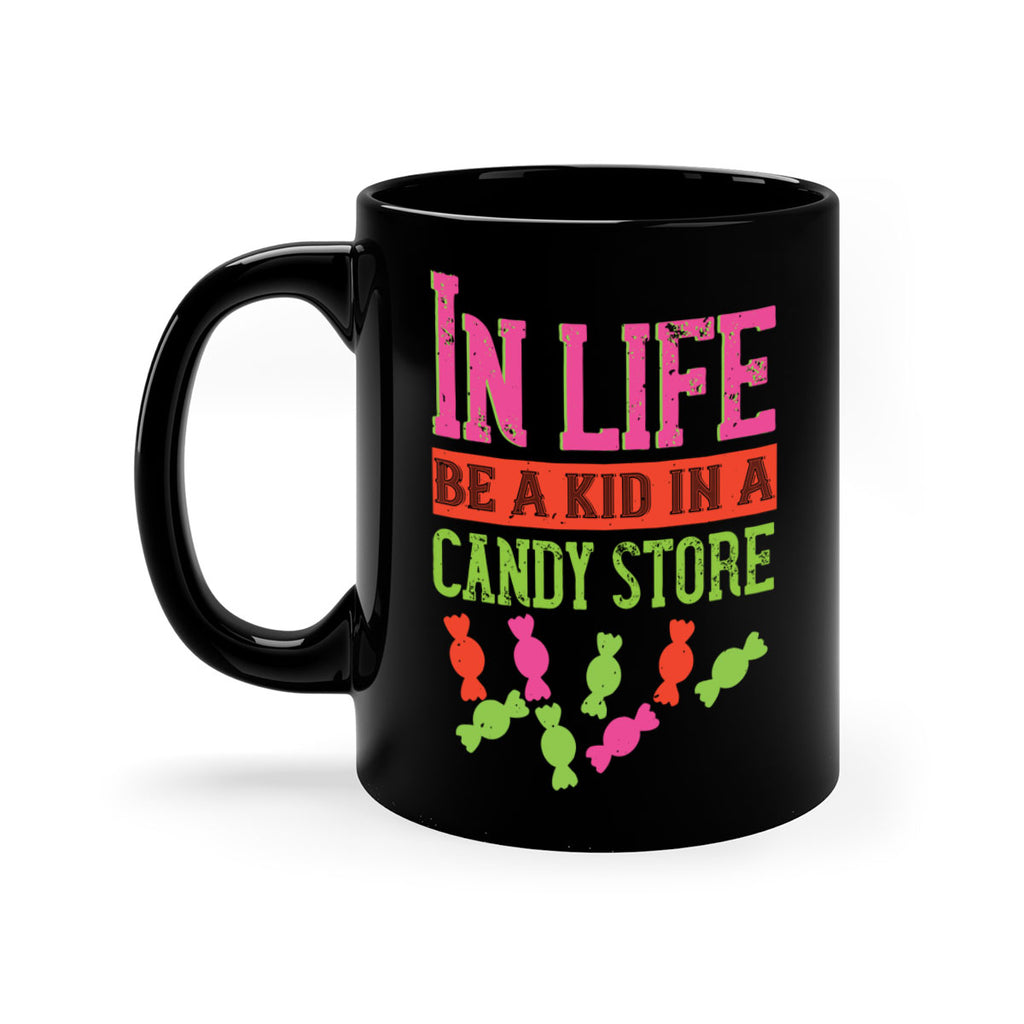 In life be a kid in a candy store Style 30#- kids-Mug / Coffee Cup