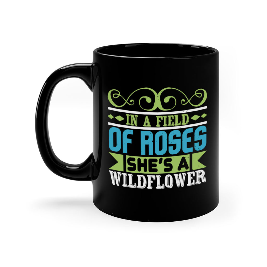 Ina field of Roses shes a wildflower Style 195#- baby2-Mug / Coffee Cup