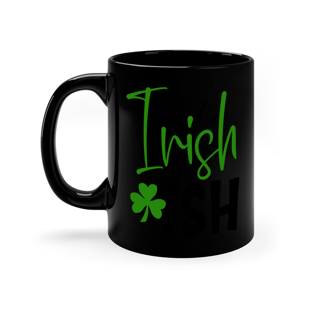 Irish Ish Style 157#- St Patricks Day-Mug / Coffee Cup