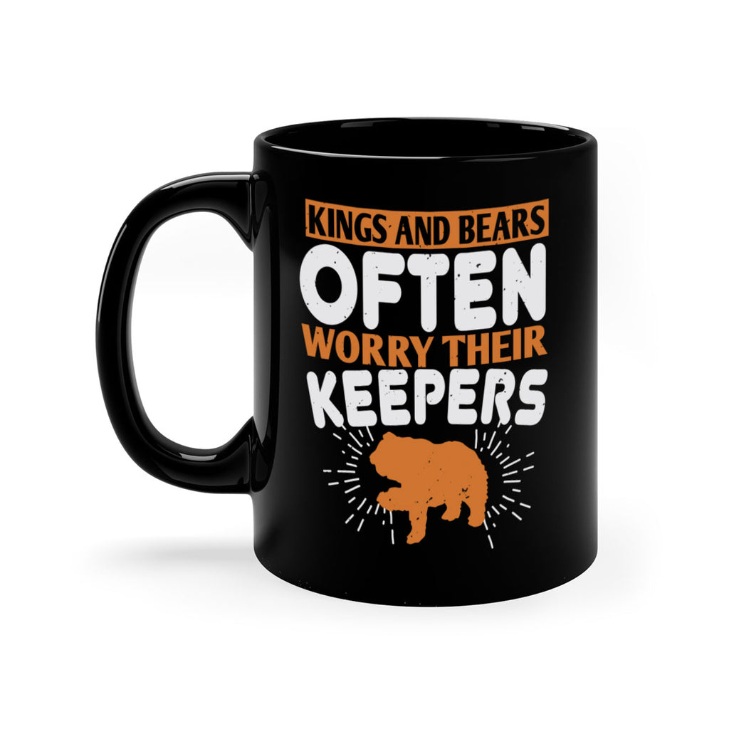 Kings and Bears often worry their Keepers 66#- bear-Mug / Coffee Cup