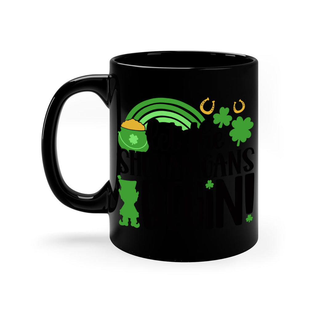 Let The Shenanigans Begin Style 71#- St Patricks Day-Mug / Coffee Cup